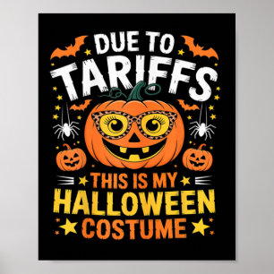 Due To Tariffs My Halloween Costume 2025 Poster