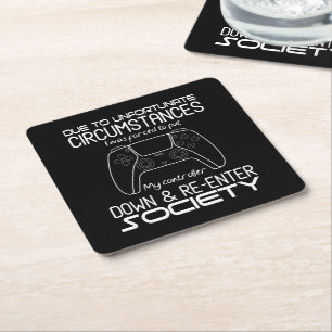 Due To Unfortunate Circumstances Gaming Cool Gamer Square Paper Coaster