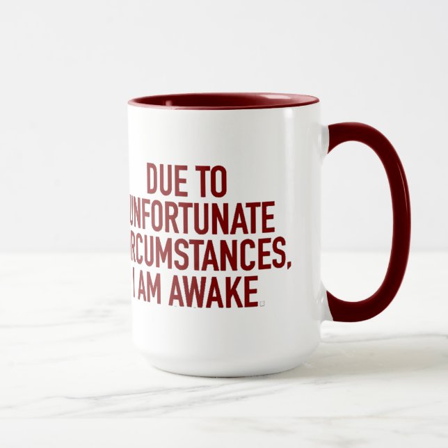 due to unfortunate circumstances... mug (Right)
