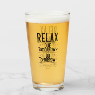 Due Tomorrow? Do Tomorrow! Glass