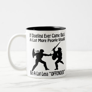 Duel Lot More People Would Be A Lot Less Offended Two-Tone Coffee Mug