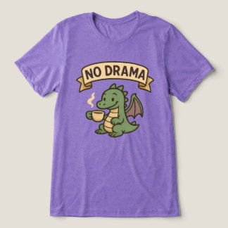 Duel of Dumb | “NO DRAMA” Tri-Blend Shirt