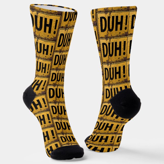 DUH! - Metal Danger Caution Sign Funny Joke Socks (Angled)