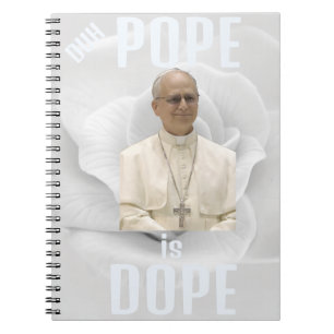 Duh Pope is Dope Notebook