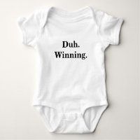 Duh. Winning Infant Creeper