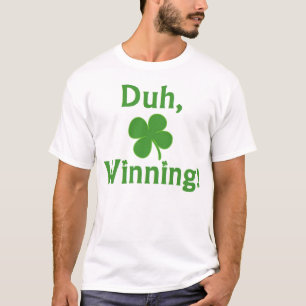 Duh, Winning!  T-shirt