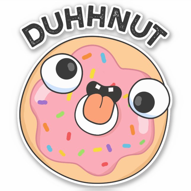 Duhh-nut Funny Silly Doughnut Pun  (Front)