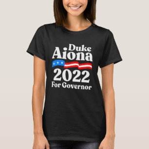 Duke Aiona for Governor Republican Duke Aiona for T-Shirt