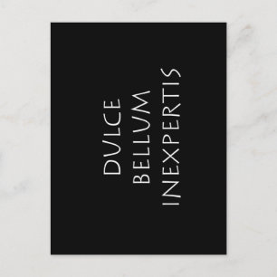 Dulce bellum inexpertis postcard