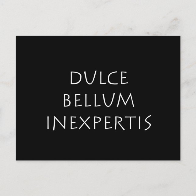 Dulce bellum inexpertis postcard (Front)