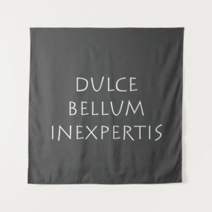 Dulce bellum inexpertis tapestry