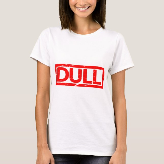 Dull Stamp T-Shirt (Front)