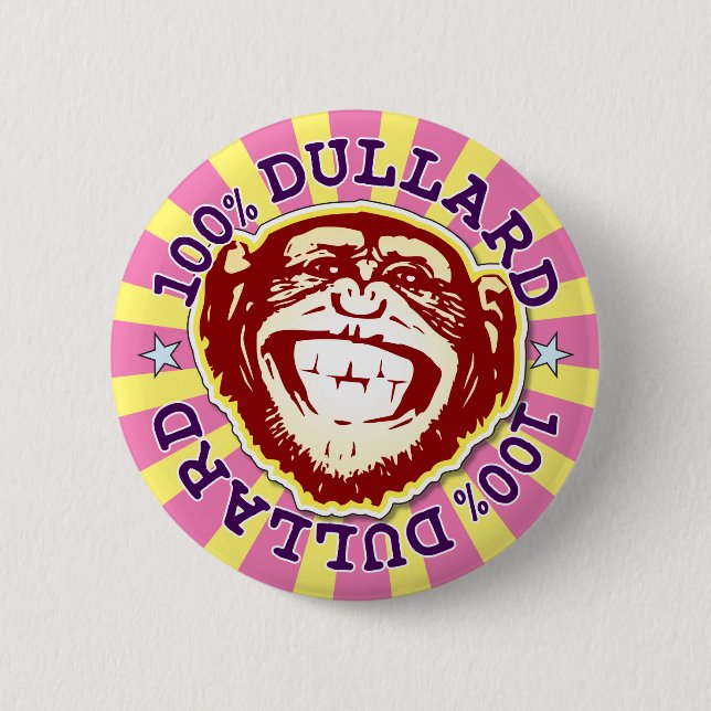 Dullard 100% Funny Funky Monkey Badge (Front)