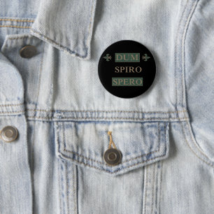 Dum spiro spero 6 cm round badge