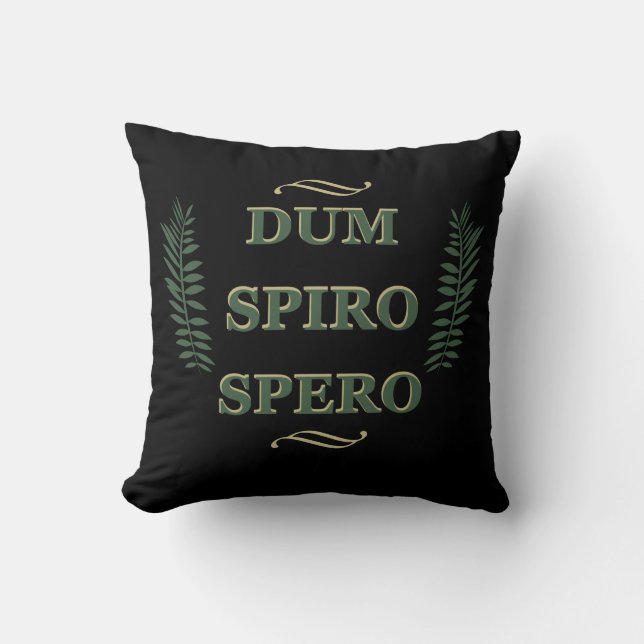 Dum spiro spero cushion (Front)