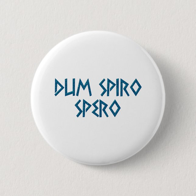 dum spiro spero Latein 6 Cm Round Badge (Front)