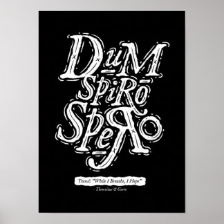 Dum Spiro Spero - Poster - Black