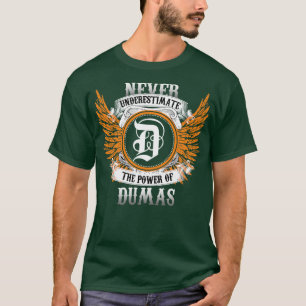 Dumas Name Shirt Never Underestimate The Power Of