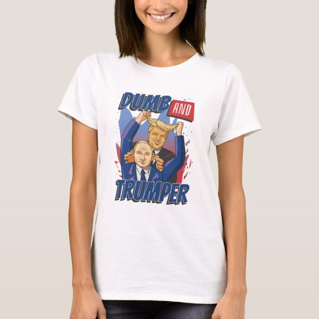 Dumb and Trumper T-Shirt (Front)
