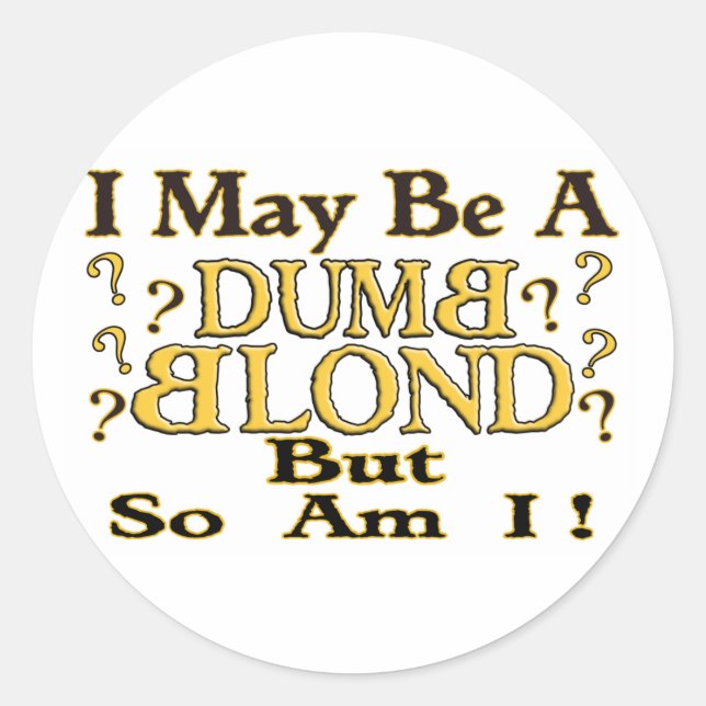 "DUMB BLOND" CLASSIC ROUND STICKER (Front)
