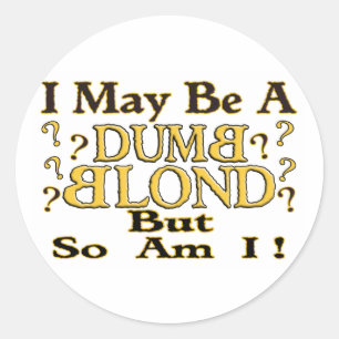 "DUMB BLOND" CLASSIC ROUND STICKER