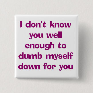 Dumb Down Button