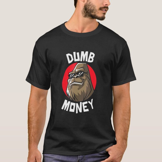 Dumb Money T-Shirt (Front)