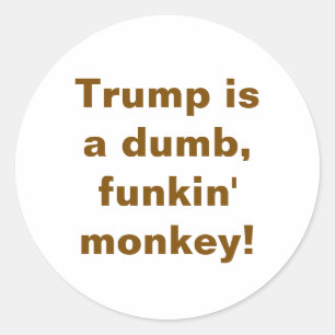 Dumb Monkey Trump Hankamer Artjunkhaus Comic Arts Classic Round Sticker
