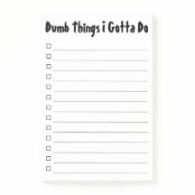 Dumb Things I Gotta Do To-Do List
