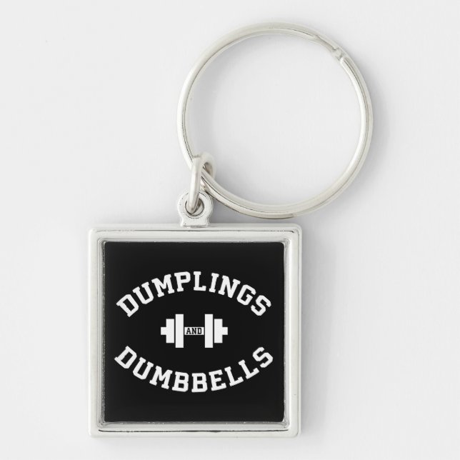 Dumbbells and Dumplings - Funny Bulking Novelty Key Ring (Front)