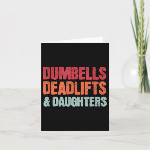 Dumbbells Deadlifts Daughters, Funny Fathers Day G Card
