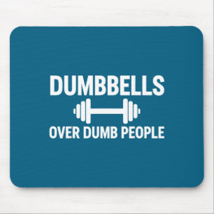 Dumbbells Over Dumb People Funny Illustration Mouse Pad
