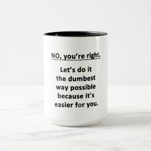 Dumbest Way Mug