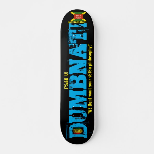 DUMBNATI Skateboard, 7¾" Deck Skateboard (Front)