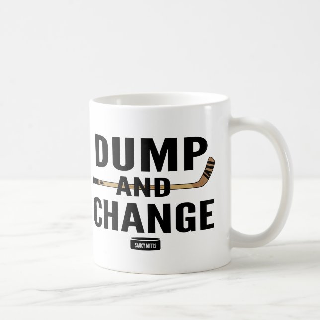 Dump and Change Hockey Coffee Mug (Right)