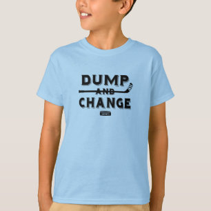 Dump and Change Hockey T-Shirt