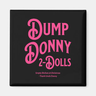 Dump Donny 2 Dolls Two Dolls Trump Tariffs Humor C Magnet