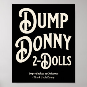 Dump Donny 2 Dolls Two Dolls Trump Tariffs Humor C Poster