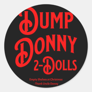 Dump Donny 2 Dolls Two Dolls Trump Tariffs Humour Classic Round Sticker