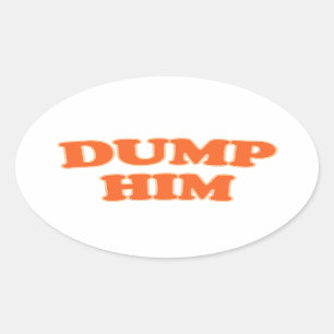 Dump Him Cute Funny Retro Gift Oval Sticker