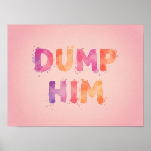 Dump Him Poster (Front)