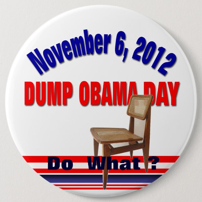 Dump Obama Day 6 Cm Round Badge (Front)