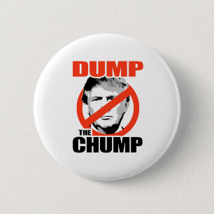 Dump the Chump Trump 6 Cm Round Badge