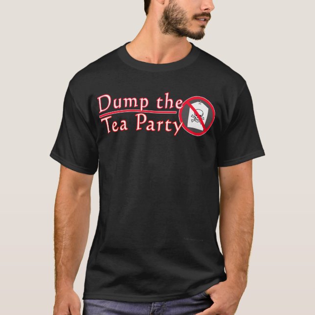 Dump The Tea Party Shirt (Front)