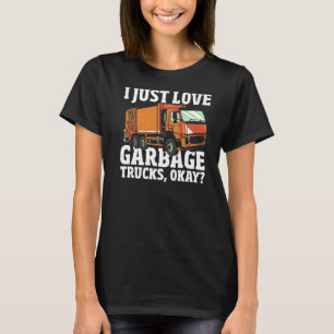 Dump Truck Driver Trash Collecting  Garbage Truck T-Shirt