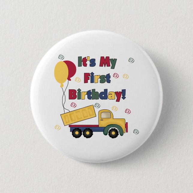 Dump Truck First Birthday 6 Cm Round Badge (Front)