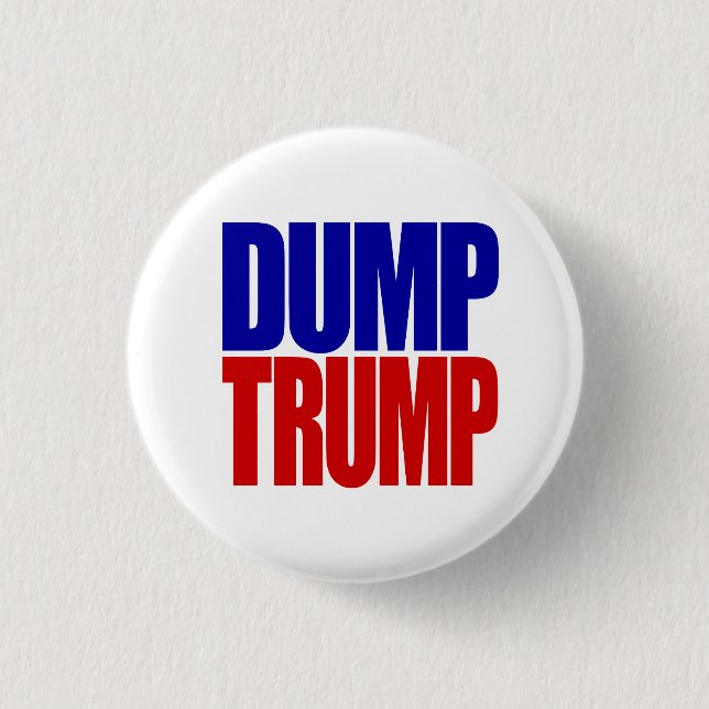 “DUMP TRUMP” 2.25-inch 3 Cm Round Badge (Front)