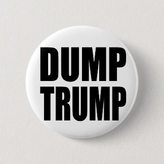 "DUMP TRUMP" 6 CM ROUND BADGE