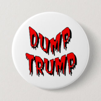 DUMP TRUMP 7.5 CM ROUND BADGE