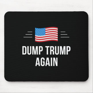 Dump Trump Again -  Mouse Pad